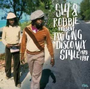 SLY AND ROBBIE - Sly & Robbie Present : Taxi Gang in Discomix Style 1978-1987 cover 