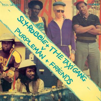 SLY AND ROBBIE - Sly-Robbie + The Taxi Gang V Purpleman + Friends cover 