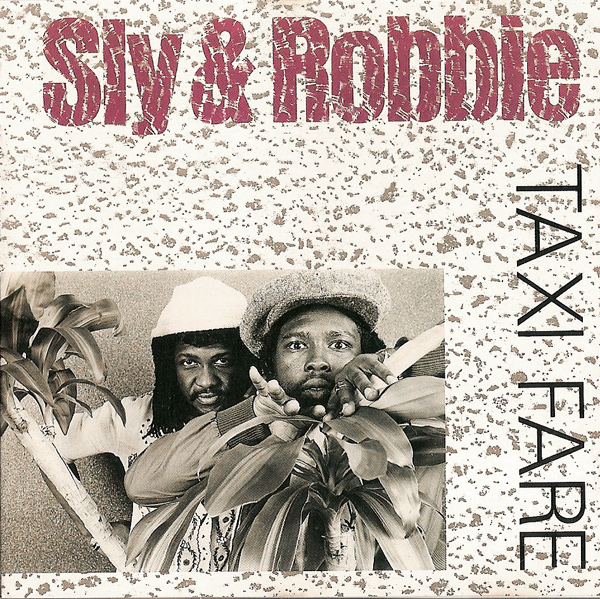SLY AND ROBBIE - Taxi Fare cover 