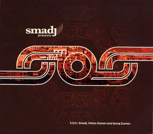 SMADJ - Smadj Presents SOS (S.O.S.: Smadj, Orhan Osman and Savas Zurnaci) cover 
