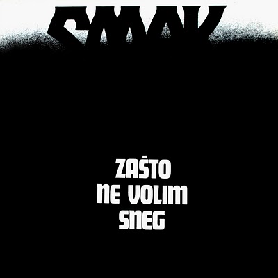 SMAK - Zašto Ne Volim Sneg cover 