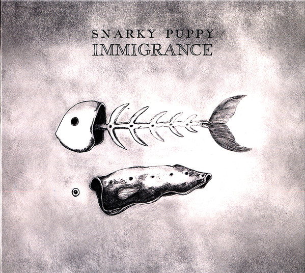 SNARKY PUPPY - Immigrance cover 