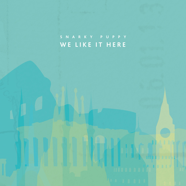 SNARKY PUPPY - We Like It Here cover 
