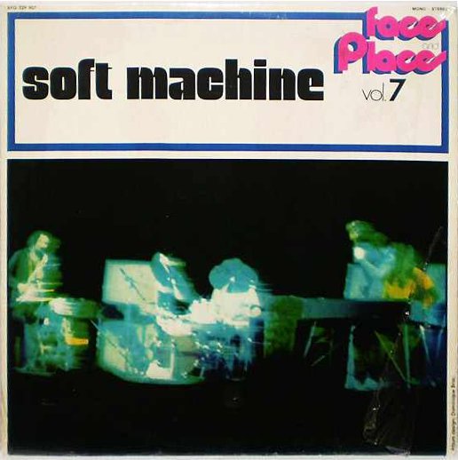 SOFT MACHINE - Face and Place Vol. 7 (aka Jet-Propelled Photographs aka At the Beginning aka Shooting at the Moon,etc) cover 