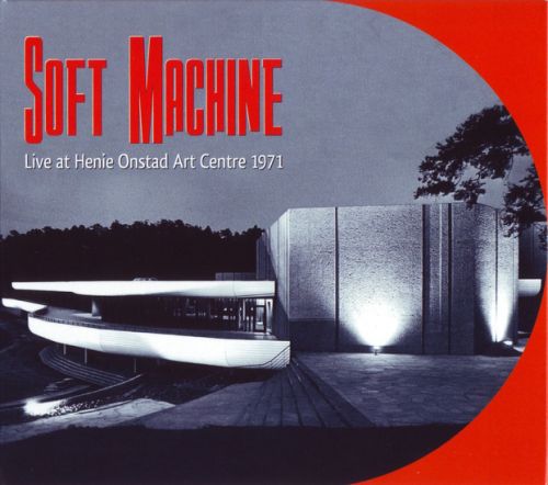 SOFT MACHINE - Live At Henie Onstad Art Centre 1971 cover 