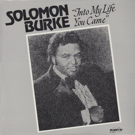 SOLOMON BURKE - Into My Life You Came cover 
