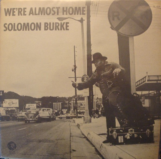 SOLOMON BURKE - We're Almost Home cover 