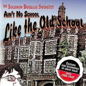 SOLOMON DOUGLAS - Ain't No School Like the Old School cover 