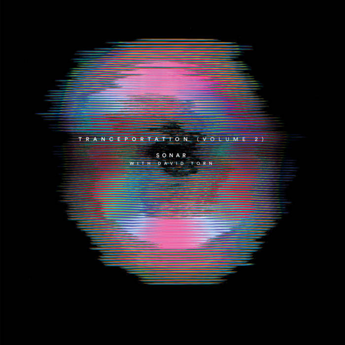 SONAR - Tranceportation (Volume 2) (with David Torn) cover 