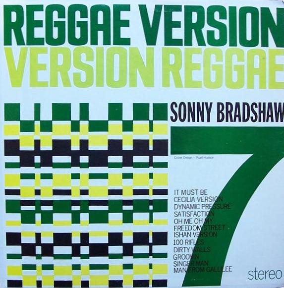 SONNY BRADSHAW - Sonny Bradshaw 7 : Reggae Version Version Reggae cover 