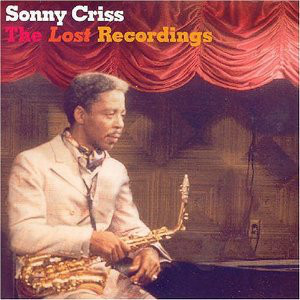SONNY CRISS - The Lost Recordings cover 