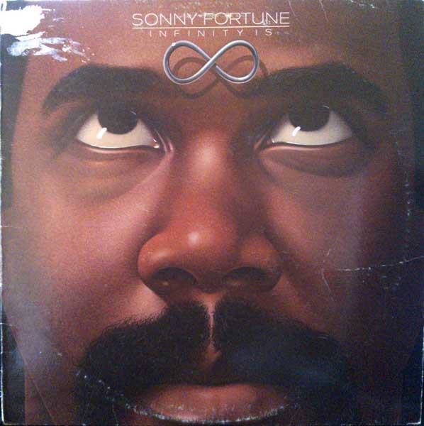 SONNY FORTUNE - Infinity Is cover 