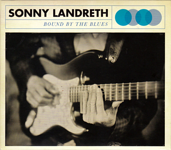 SONNY LANDRETH - Bound By The Blues cover 
