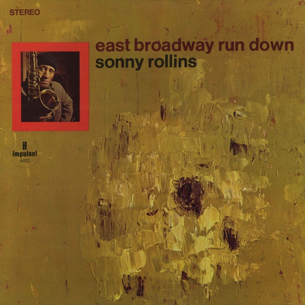 SONNY ROLLINS - East Broadway Run Down cover 