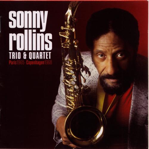 SONNY ROLLINS - Trio & Quartet (Paris 1965-Copenhagen 1968) cover 