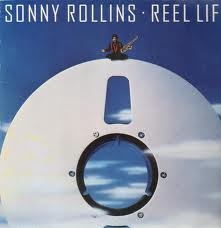 SONNY ROLLINS - Reel Life cover 