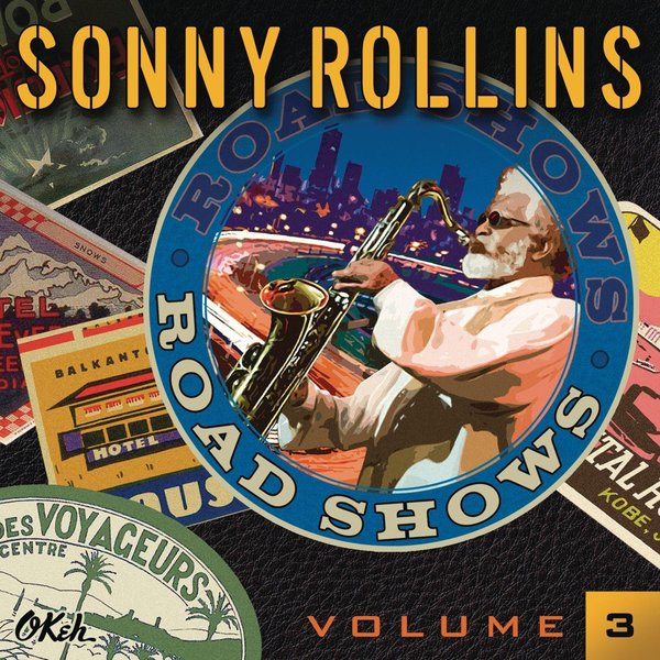 SONNY ROLLINS - Road Shows, Vol. 3 cover 