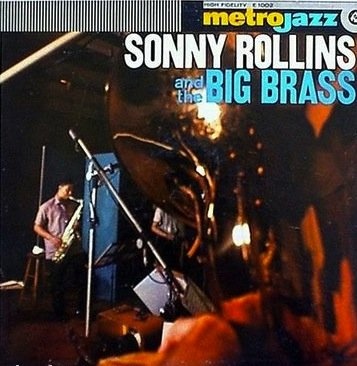 SONNY ROLLINS - Sonny Rollins and the Big Brass (aka Brass/Trio) cover 
