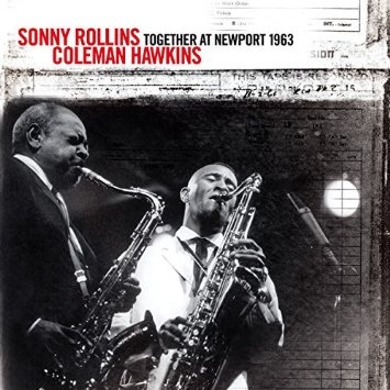 SONNY ROLLINS - Sonny Rollins, Coleman Hawkins ‎: Together At Newport 1963 cover 
