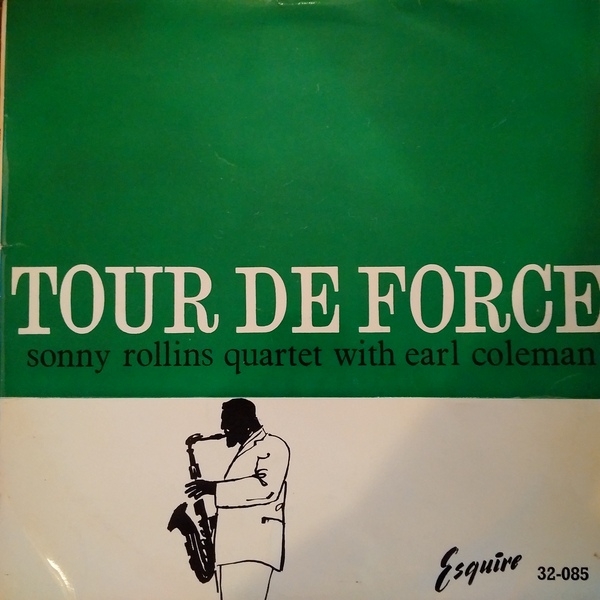 SONNY ROLLINS - Sonny Rollins Quartet With Earl Coleman ‎: Tour De Force cover 