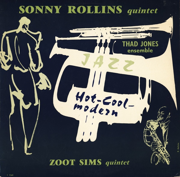 SONNY ROLLINS - Sonny Rollins Quintet, Thad Jones Ensemble , Zoot Sims Quartet ‎: Hot - Cool Modern cover 