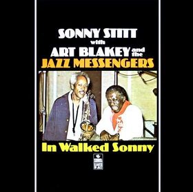 SONNY STITT - In Walked Sonny (With Art Blakey & The Jazz Messengers) cover 