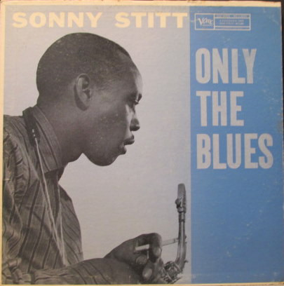 SONNY STITT - Only The Blues cover 