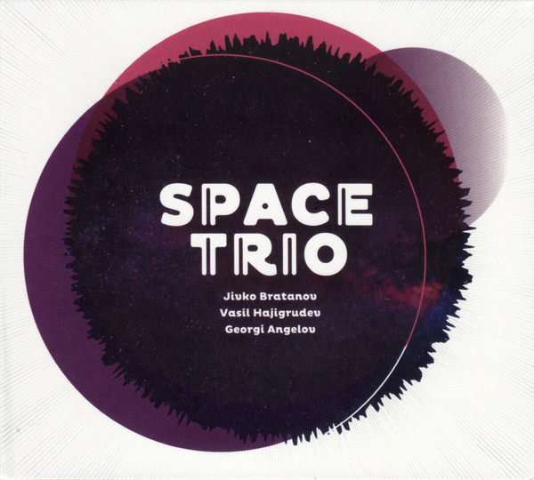 SPACE TRIO - Space Trio : Jivko Bratanov, Vasil Hajigrudev, Georgi Angelov cover 