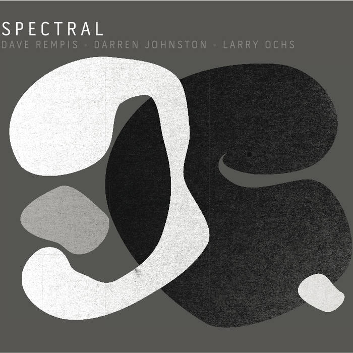SPECTRAL (REMPIS/JOHNSTON/OCHS) - Spectral (Dave Rempis / Darren Johnston / Larry Ochs) cover 