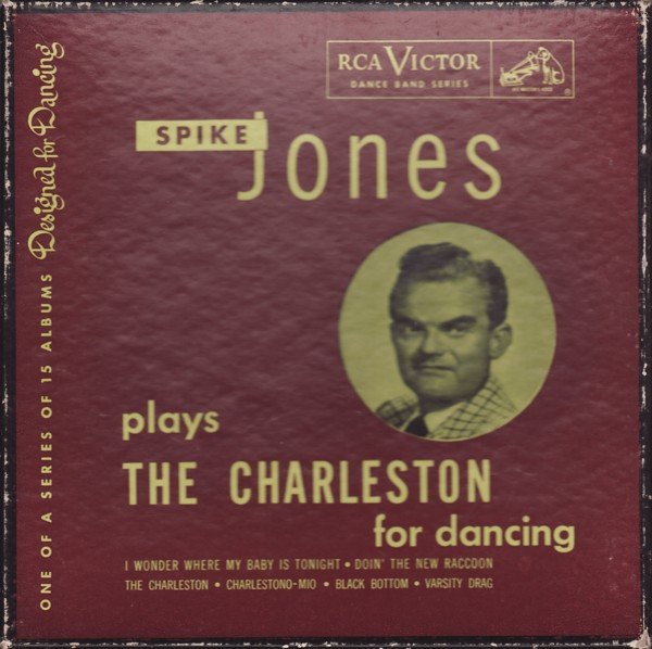 SPIKE JONES - Spike Jones Plays The Charleston For Dancing cover 