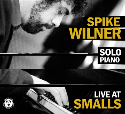 SPIKE WILNER - Solo Piano: Live at Small's cover 