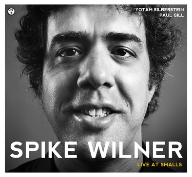 SPIKE WILNER - Spike Wilner Trio : Live at Smalls cover 