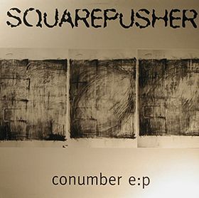 SQUAREPUSHER - Conumber E:P cover 