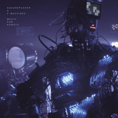 SQUAREPUSHER - Squarepusher & Z-Machines : Music For Robots cover 