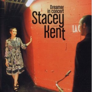 STACEY KENT - Dreamer In Concert cover 
