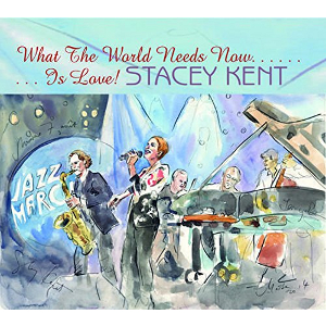 STACEY KENT - What The World Needs Now Is Love cover 