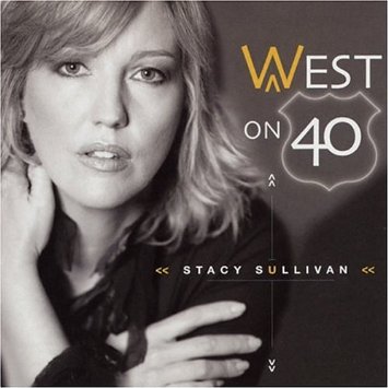 STACY SULLIVAN - West on 40 cover 
