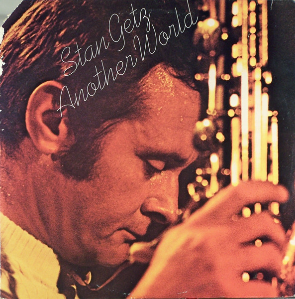 STAN GETZ - Another World cover 