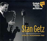 STAN GETZ - Stan Getz / Andrzej Trzaskowski Trio – Polish Radio Jazz Archives Vol.01 cover 