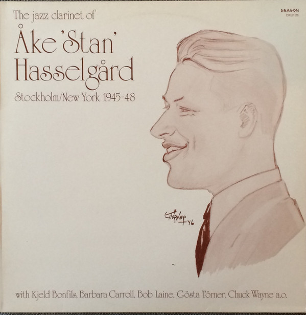 STAN HASSELGÅRD - The Jazz Clarinet Of Åke 'Stan' Hallelgård cover 