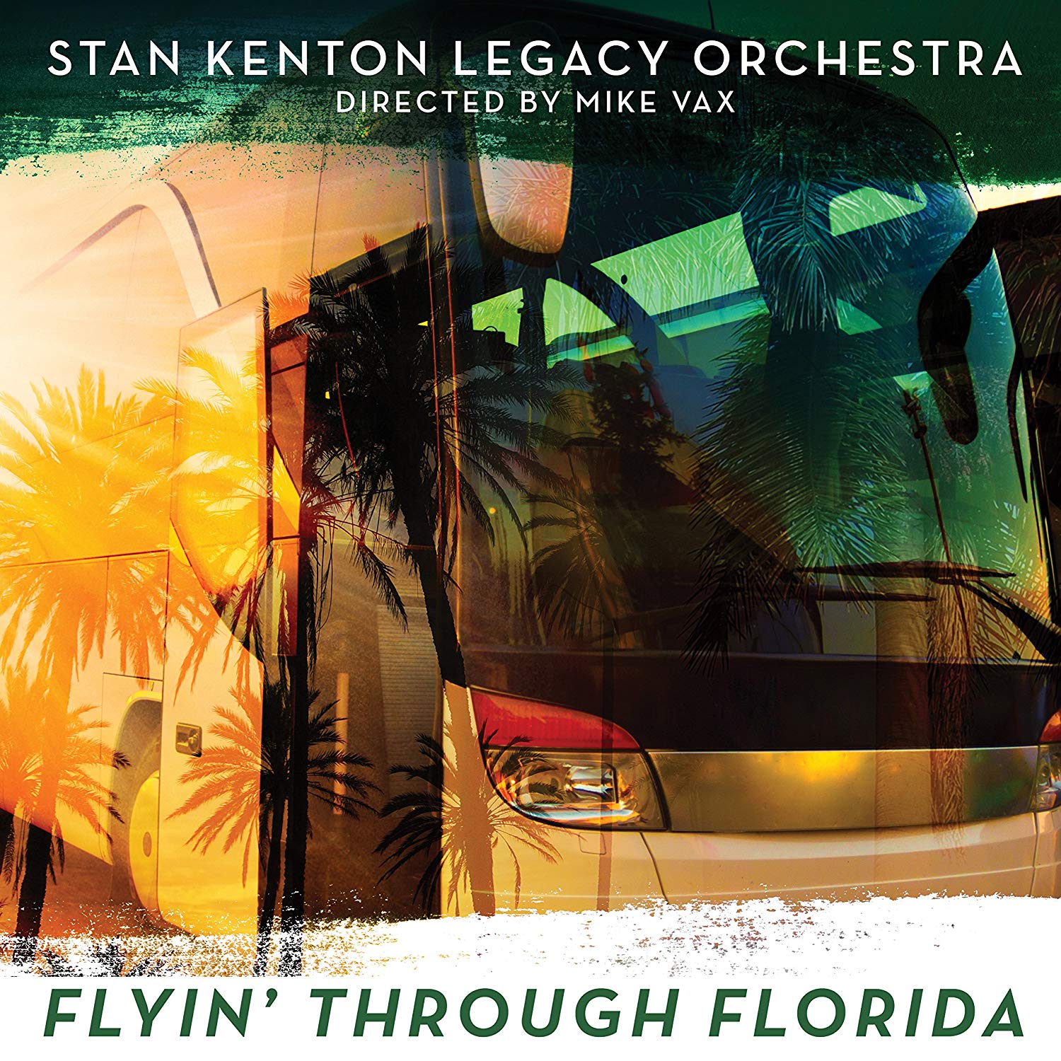 STAN KENTON LEGACY ORCHESTRA - Flyin' Through Florida cover 