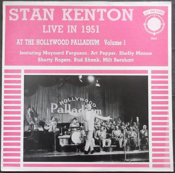 STAN KENTON - Live In 1951 At The Hollywood Palladium, Volume 1 cover 