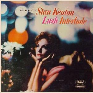 STAN KENTON - Lush Interlude cover 