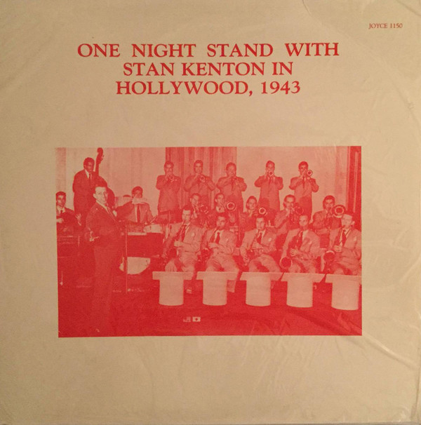 STAN KENTON - One Night Stand With Stan Kenton In Hollywood, 1943 cover 