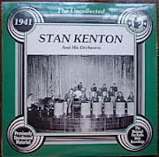 STAN KENTON - The Uncollected Stan Kenton And His Orchestra 1941 cover 