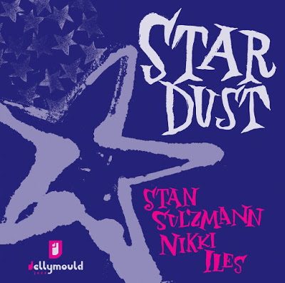 STAN SULZMANN - Stan Sulzmann and Nikki Iles : Stardust cover 