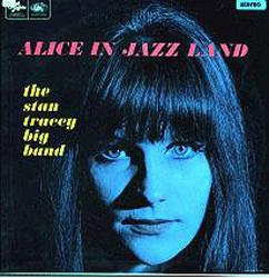 STAN TRACEY - Alice in Jazz Land cover 