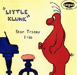 STAN TRACEY - Little Klunk cover 