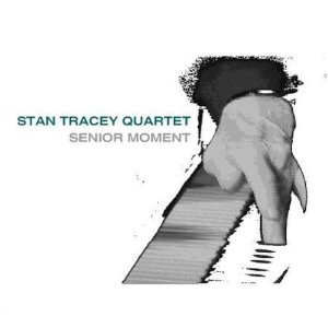 STAN TRACEY - Senior Moment cover 