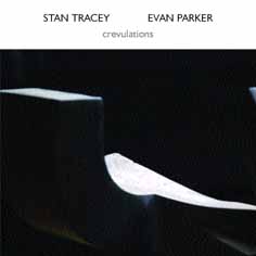 STAN TRACEY - Stan Tracey, Evan Parker : Crevulations cover 